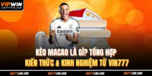 Kèo Macao Là Gì