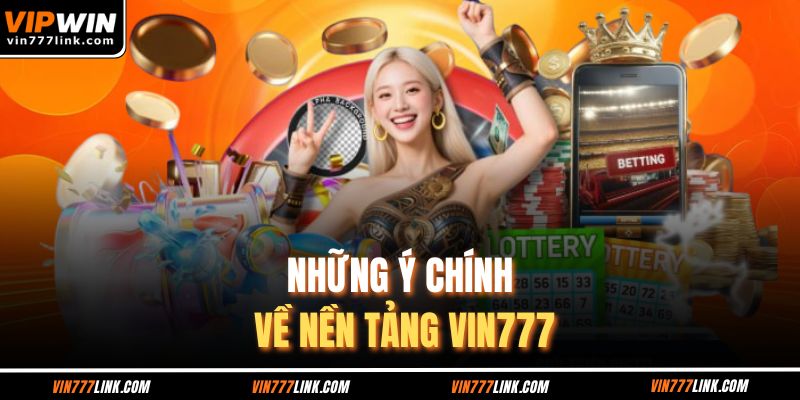 Những ý chính về nền tảng Vin777