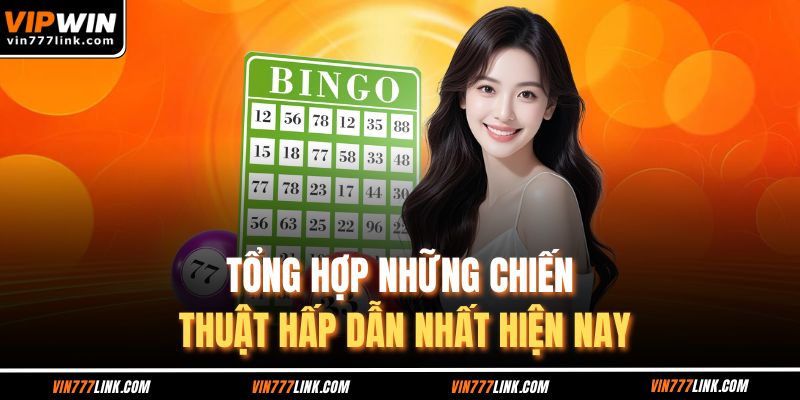 Tổng hợp những chiến thuật hấp dẫn nhất hiện nay